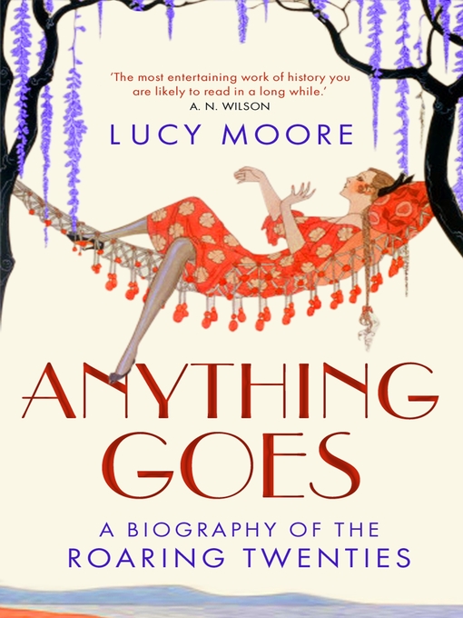 Title details for Anything Goes by Lucy Moore - Available